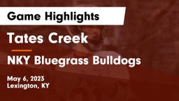 Tates Creek  vs NKY Bluegrass Bulldogs Game Highlights - May 6, 2023