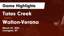 Tates Creek  vs Walton-Verona  Game Highlights - March 22, 2024