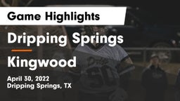 Dripping Springs  vs Kingwood  Game Highlights - April 30, 2022