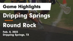 Dripping Springs  vs Round Rock  Game Highlights - Feb. 8, 2023