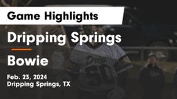 Dripping Springs  vs Bowie  Game Highlights - Feb. 23, 2024