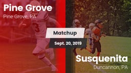 Matchup: Pine Grove High vs. Susquenita  2019