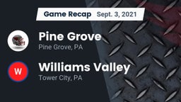 Recap: Pine Grove  vs. Williams Valley  2021
