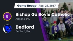 Recap: Bishop Guilfoyle Catholic  vs. Bedford  2017