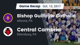 Recap: Bishop Guilfoyle Catholic  vs. Central Cambria  2017