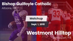 Matchup: Bishop Guilfoyle vs. Westmont Hilltop  2018