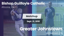Matchup: Bishop Guilfoyle vs. Greater Johnstown  2018