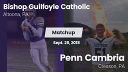 Matchup: Bishop Guilfoyle vs. Penn Cambria  2018
