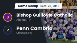 Recap: Bishop Guilfoyle Catholic  vs. Penn Cambria  2018