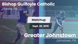 Matchup: Bishop Guilfoyle vs. Greater Johnstown  2019