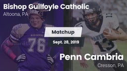 Matchup: Bishop Guilfoyle vs. Penn Cambria  2019