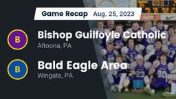 Recap: Bishop Guilfoyle Catholic  vs. Bald Eagle Area  2023