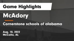 McAdory  vs Cornerstone schools of alabama Game Highlights - Aug. 18, 2022
