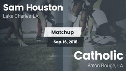 Matchup: Sam Houston High vs. Catholic  2016