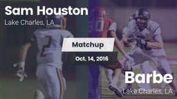 Matchup: Sam Houston High vs. Barbe  2016