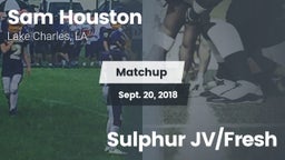 Matchup: Sam Houston High vs. Sulphur JV/Fresh 2018