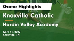 Knoxville Catholic  vs Hardin Valley Academy Game Highlights - April 11, 2022