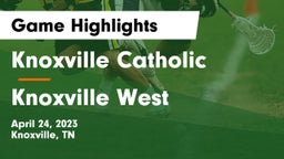 Knoxville Catholic  vs Knoxville West  Game Highlights - April 24, 2023