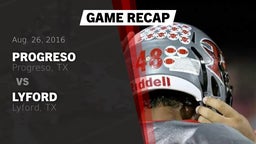 Recap: Progreso  vs. Lyford  2016