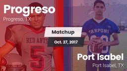 Matchup: Progreso  vs. Port Isabel  2017