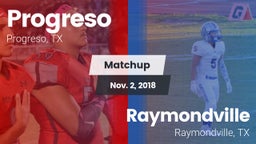 Matchup: Progreso  vs. Raymondville  2018