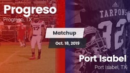 Matchup: Progreso  vs. Port Isabel  2019