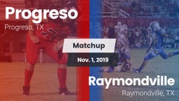 Matchup: Progreso  vs. Raymondville  2019