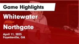 Whitewater  vs Northgate  Game Highlights - April 11, 2023