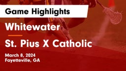 Whitewater  vs St. Pius X Catholic  Game Highlights - March 8, 2024