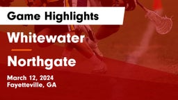 Whitewater  vs Northgate  Game Highlights - March 12, 2024