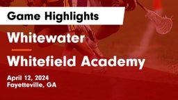 Whitewater  vs Whitefield Academy Game Highlights - April 12, 2024