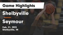 Shelbyville  vs Seymour  Game Highlights - Feb. 21, 2023