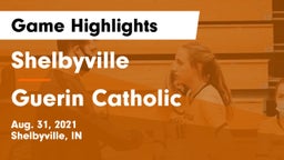 Shelbyville  vs Guerin Catholic Game Highlights - Aug. 31, 2021