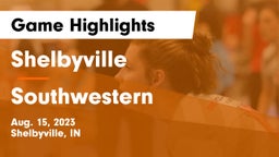 Shelbyville  vs Southwestern  Game Highlights - Aug. 15, 2023