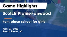 Scotch Plains-Fanwood  vs kent place school for girls Game Highlights - April 23, 2022