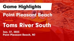 Point Pleasant Beach  vs Toms River South  Game Highlights - Jan. 27, 2023
