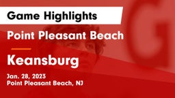 Point Pleasant Beach  vs Keansburg  Game Highlights - Jan. 28, 2023