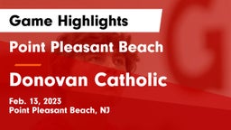 Point Pleasant Beach  vs Donovan Catholic  Game Highlights - Feb. 13, 2023