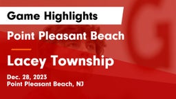 Point Pleasant Beach  vs Lacey Township  Game Highlights - Dec. 28, 2023