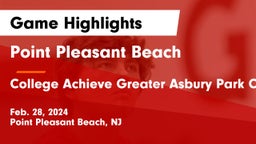 Point Pleasant Beach  vs College Achieve Greater Asbury Park Charter Game Highlights - Feb. 28, 2024