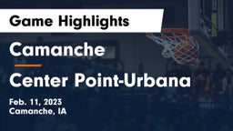 Camanche  vs Center Point-Urbana  Game Highlights - Feb. 11, 2023