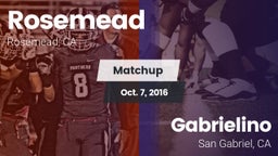 Matchup: Rosemead  vs. Gabrielino  2016