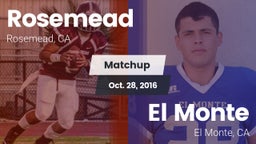 Matchup: Rosemead  vs. El Monte  2016