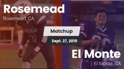 Matchup: Rosemead  vs. El Monte  2019