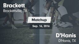 Matchup: Brackett  vs. D'Hanis  2016