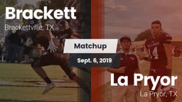 Matchup: Brackett  vs. La Pryor  2019