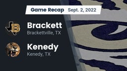 Recap: Brackett  vs. Kenedy  2022