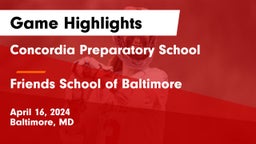 Concordia Preparatory School vs Friends School of Baltimore      Game Highlights - April 16, 2024
