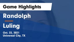 Randolph  vs Luling  Game Highlights - Oct. 22, 2021