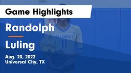 Randolph  vs Luling  Game Highlights - Aug. 20, 2022